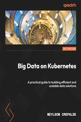 Book cover of Big Data on Kubernetes by Neylson Crepalde