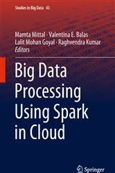 Book cover of Big Data Processing Using Spark in Cloud by Mamta Mittal