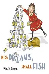 Book cover of Big Dreams, Small Fish by Paula Cohen