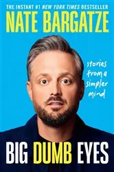 Book cover of Big Dumb Eyes by Nate Bargatze