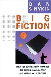 Book cover of Big Fiction by Dan Sinykin