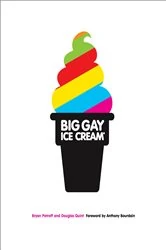 Book cover of Big Gay Ice Cream by Bryan Petroff