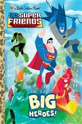 Book cover of Big Heroes! (DC Super Friends) by Billy Wrecks