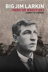 Book cover of Big Jim Larkin by Emmet O'Connor