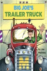 Book cover of Big Joe's Trailer Truck by Joe Mathieu
