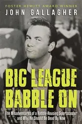 Book cover of Big League Babble On by John Gallagher