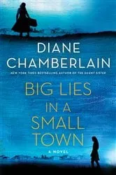 Book cover of Big Lies in a Small Town by Diane Chamberlain