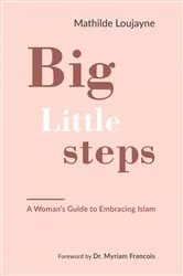 Book cover of Big Little Steps by Loujayne Mathilde