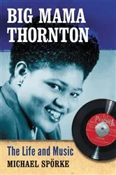 Book cover of Big Mama Thornton by Michael Spörke