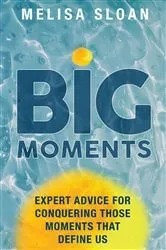 Book cover of Big Moments by Melisa Sloan
