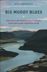 Book cover of Big Muddy Blues by Bill Lambrecht