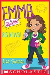 Book cover of Big News! (Emma Is On the Air #1) by Ida Siegal