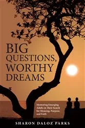 Book cover of Big Questions, Worthy Dreams by Sharon Daloz Parks
