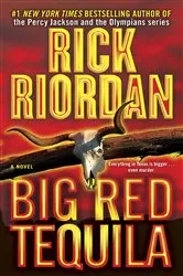 Book cover of Big Red Tequila by Rick Riordan