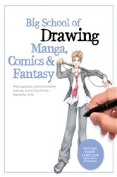 Book cover of Big School of Drawing Manga, Comics & Fantasy by Walter Foster Creative Team