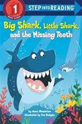 Book cover of Big Shark, Little Shark, and the Missing Teeth by Anna Membrino
