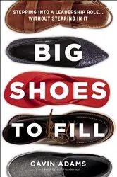 Book cover of Big Shoes to Fill by Gavin Adams