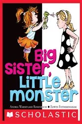 Book cover of Big Sister, Little Monster by Andria Warmflash Rosenbaum