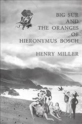 Book cover of Big Sur and the Oranges of Hieronymus Bosch by Henry Miller