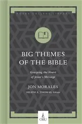 Book cover of Big Themes of the Bible by Jon Morales