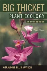 Book cover of Big Thicket Plant Ecology (3rd ed.) by Geraldine Ellis Watson