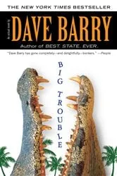 Book cover of Big Trouble by Dave Barry