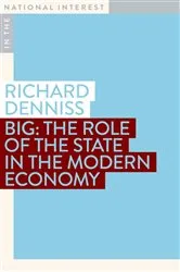 Book cover of Big by Richard Denniss