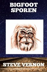 Book cover of Bigfoot Sporen by Steve Vernon