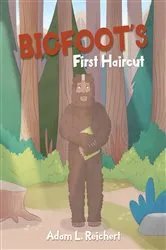 Book cover of Bigfoot's First Haircut by Adam L. Reichert