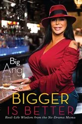 Book cover of Bigger Is Better by Big Ang