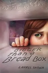 Book cover of Bigger than a Bread Box by Laurel Snyder