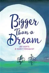 Book cover of Bigger Than a Dream by Jef Aerts