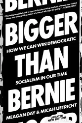 Book cover of Bigger Than Bernie by Micah Uetricht