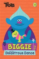 Book cover of Biggie and the Disastrous Dance (DreamWorks Trolls) by David Lewman
