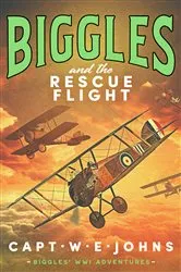 Book cover of Biggles and the Rescue Flight by Captain W. E. Johns