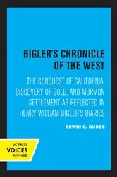 Book cover of Bigler's Chronicle of the West by Unknown