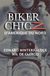 Book cover of Biker Chicz D'amérique Du Nord by Edward Winterhalder