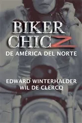 Book cover of Biker Chicz De América Del Norte by Edward Winterhalder