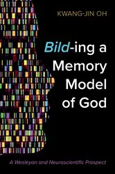 Book cover of Bild-ing a Memory Model of God by Kwang-Jin Oh
