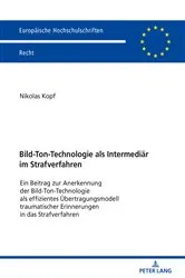 Book cover of Bild-Ton-Technologie als Intermediaer im Strafverfahren by Nikolas Kopf