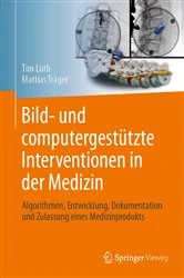 Book cover of Bild- und computergestützte Interventionen in der Medizin by Tim Christian Lüth