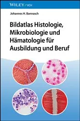 Book cover of Bildatlas Histologie, Mikrobiologie und Hämatologie für Ausbildung und Beruf by Johannes H. Bannasch