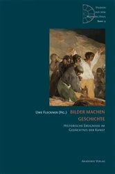 Book cover of Bilder machen Geschichte by Uwe Fleckner