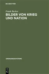 Book cover of Bilder von Krieg und Nation by Frank Becker