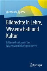 Book cover of Bildrechte in Lehre, Wissenschaft und Kultur by Christian W. Eggers