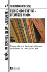 Book cover of Bildung durch Dichtung – Literarische Bildung by Christian Dawidowski