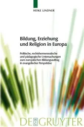 Book cover of Bildung, Erziehung und Religion in Europa by Heike Lindner