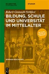 Book cover of Bildung, Schule und Universität im Mittelalter by Robert Gramsch-Stehfest