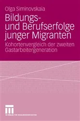 Book cover of Bildungs- und Berufserfolge junger Migranten by Olga Siminovskaia
