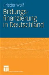 Book cover of Bildungsfinanzierung in Deutschland by Frieder Wolf